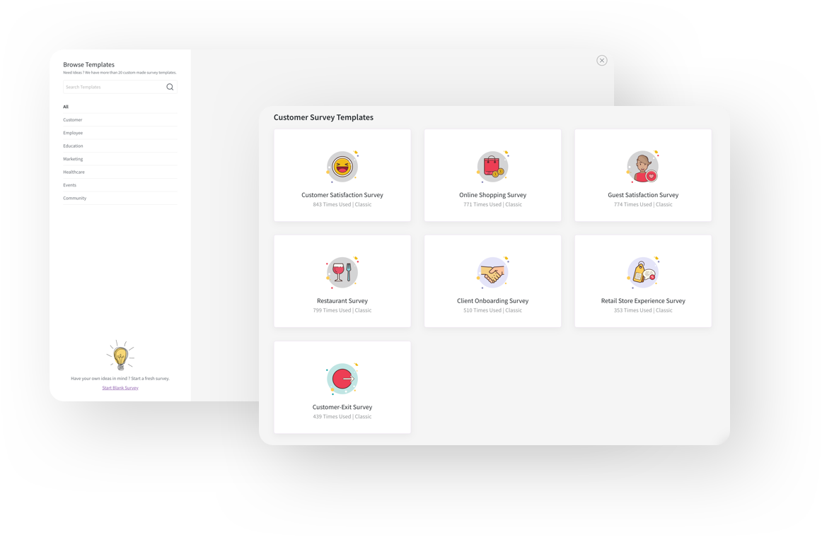 Browse through rich templates collection and create a survey.