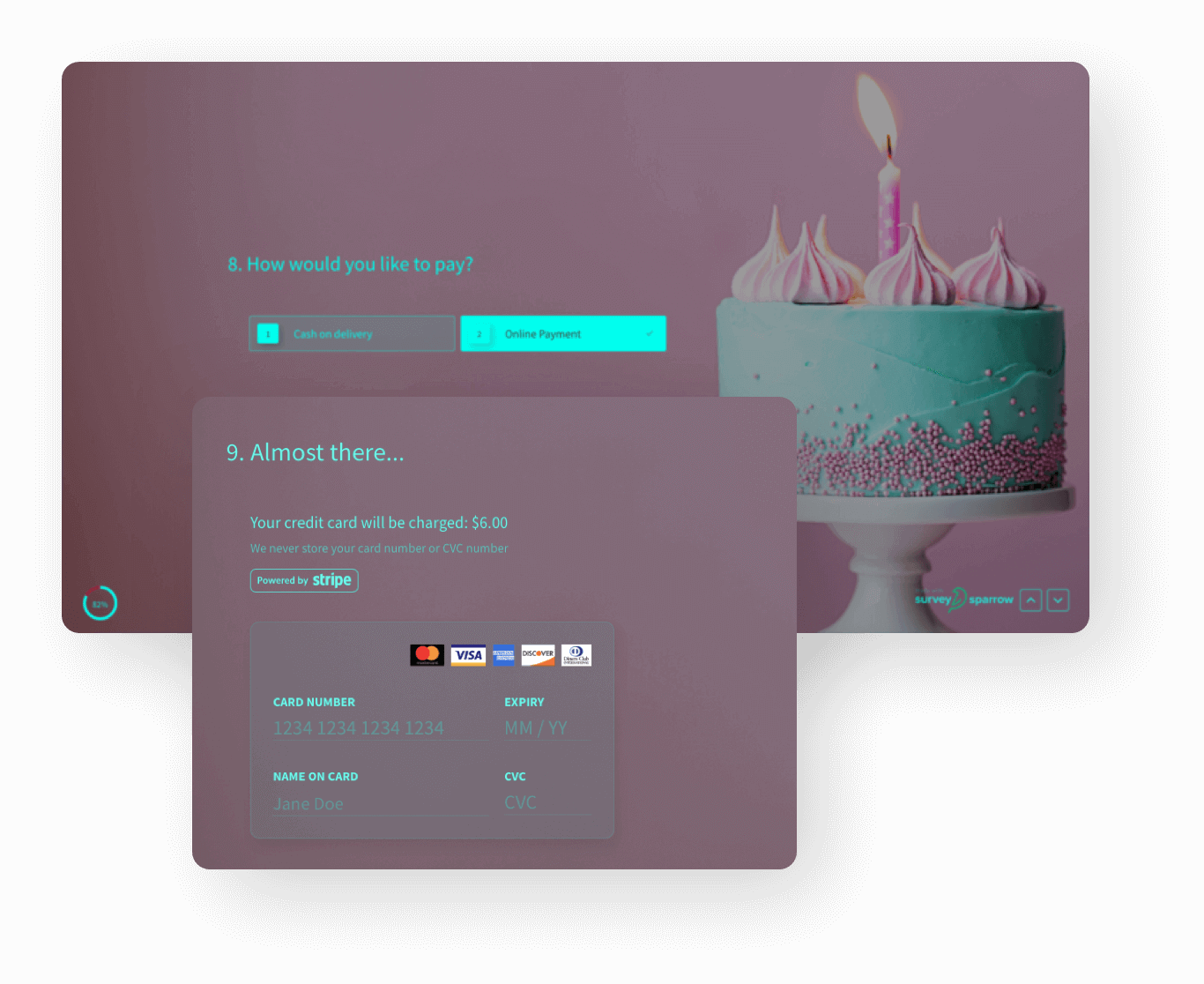 Dislay survey questions based on certain conditions.